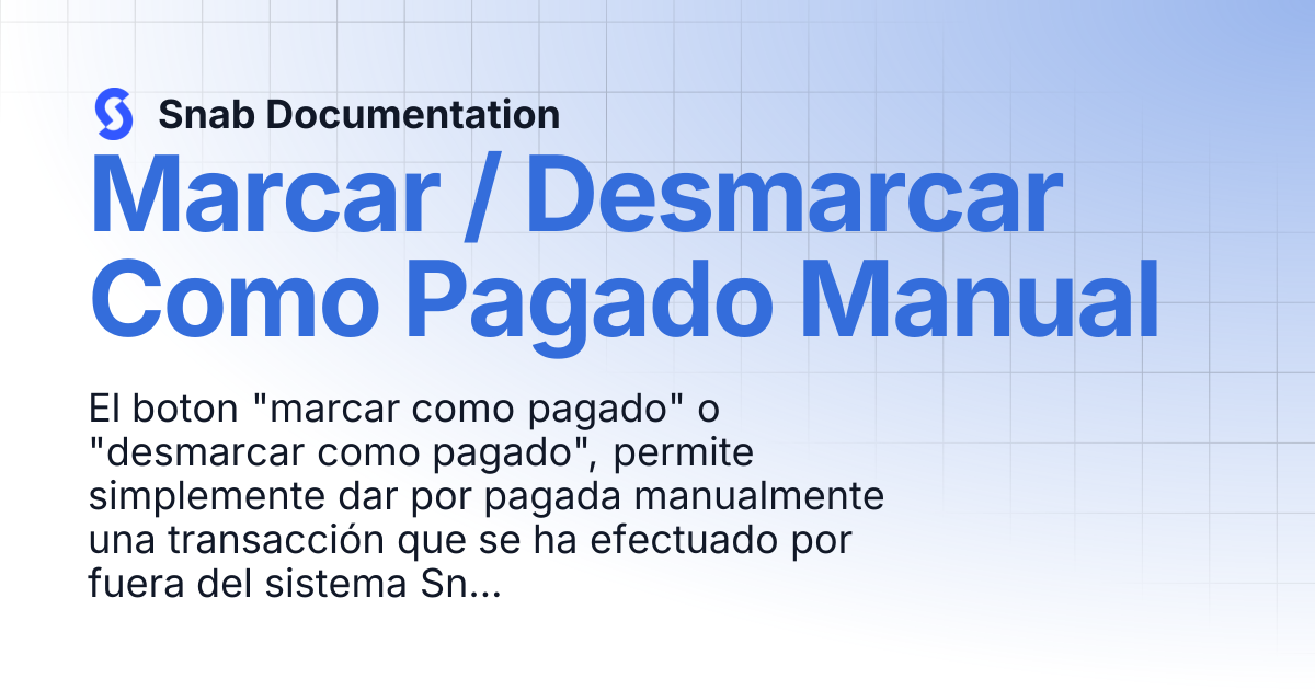Marcar / Desmarcar Como Pagado Manual | Snab Documentation